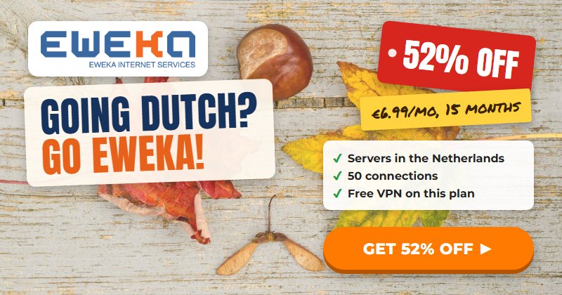 Eweka banner, going Dutch, 52% off at 6.99 euros a month on the 15-month plan