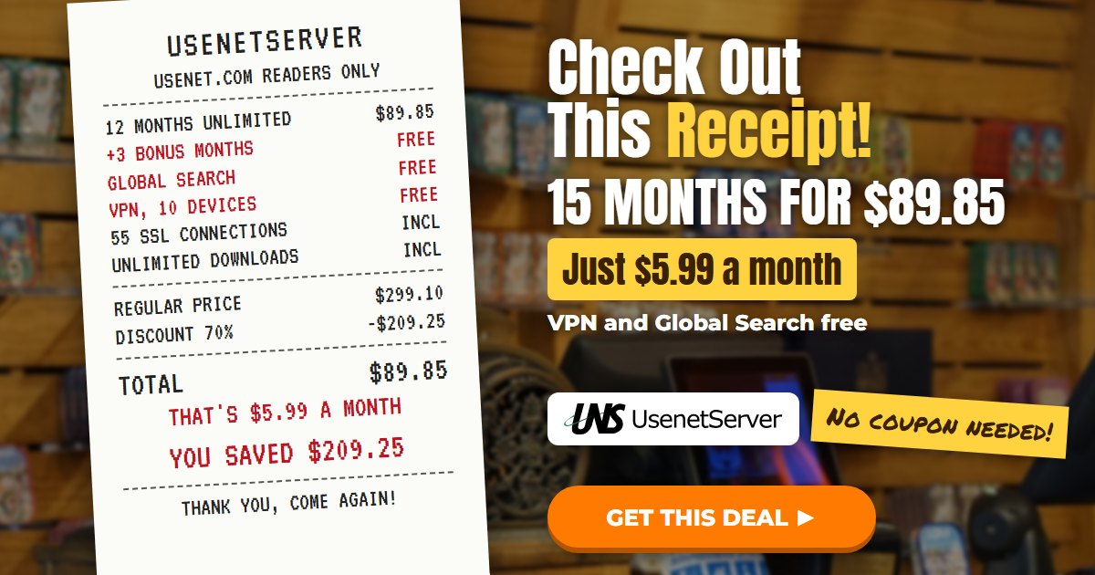 UsenetServer deal banner, a receipt for 15 months at $89.85, just $5.99 a month with Global Search and the VPN free, you saved $209.25